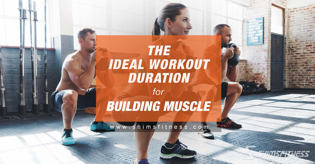 workout duration build muscle